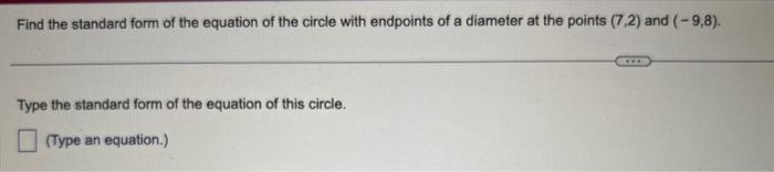 Solved Find the standard form of the equation of the circle | Chegg.com