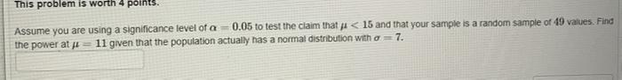 Solved This problem is worth 4 points Assume you are using a | Chegg.com