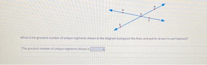 Solved What is the greatest number of unique segments shown | Chegg.com