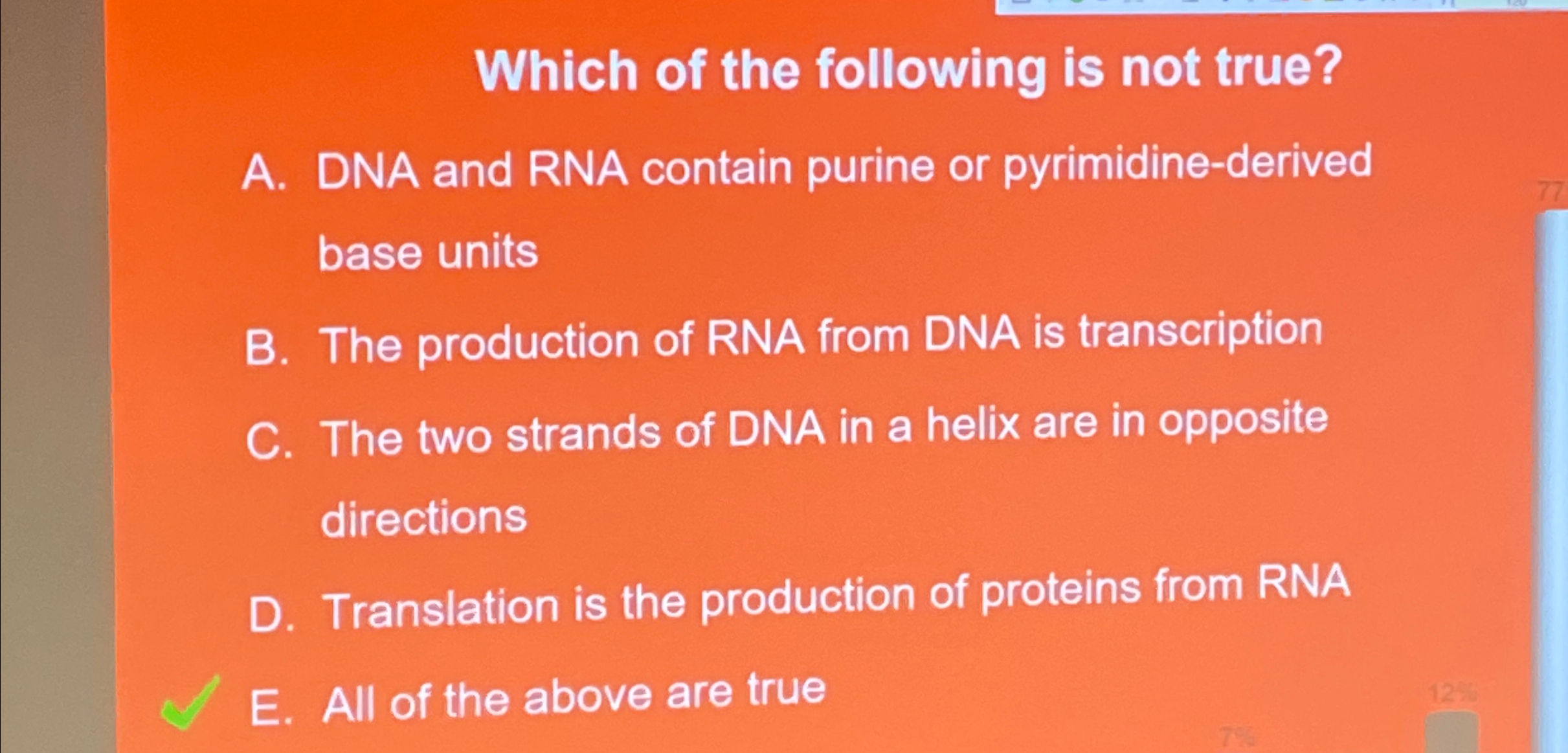 Solved Which of the following is not true?A. ﻿DNA and RNA