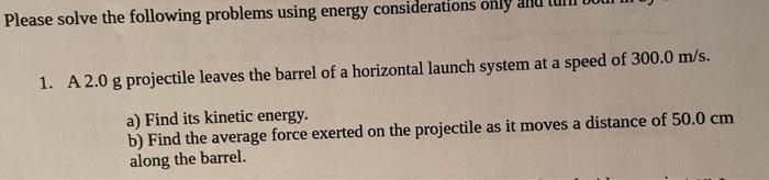 Solved Please solve the following problems using energy | Chegg.com