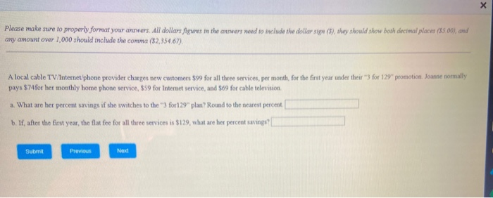 Solved X Please make sure to properly format your answers. | Chegg.com