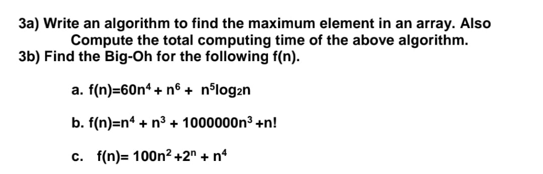 Solved 3a) ﻿Write an algorithm to find the maximum element | Chegg.com