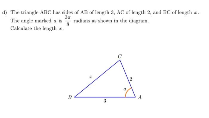 Solved d) The triangle ABC has sides of AB of length 3, AC | Chegg.com