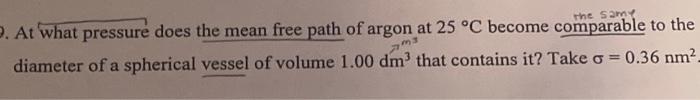 Solved At What Pressure Does The Mean Free Path Of Argon At | Chegg.com