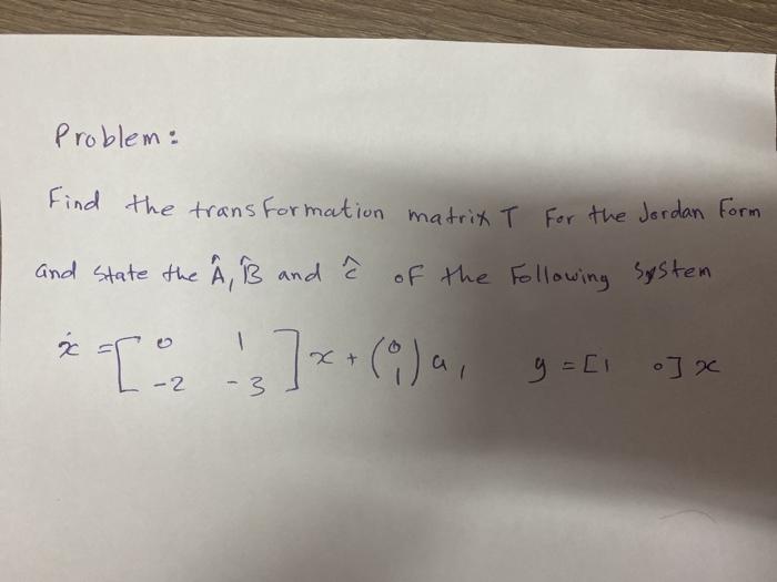 Solved Problem Find The Transformation Matrix T For The Chegg Com