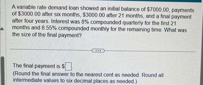 Solved A variable rate demand loan showed an initial balance | Chegg.com