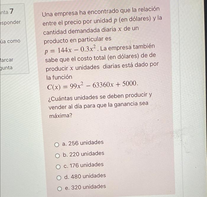 nta 7 esponder úa como larcar gunta Una empresa ha encontrado que la relación entre el precio por unidad p (en dólares) y la