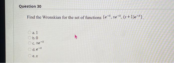 Solved Find The Wronskian For The Set Of Functions