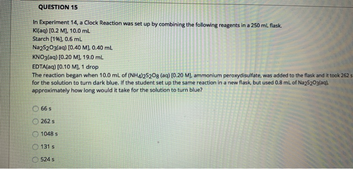 Solved Question 15 In Experiment 14, A Clock Reaction Was 