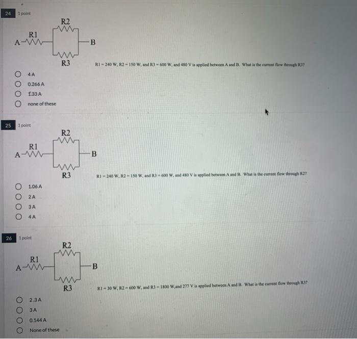 Solved 24 1 point R2 R1 A- B R3 R1 - 240 W, 12 - 150 W. and | Chegg.com