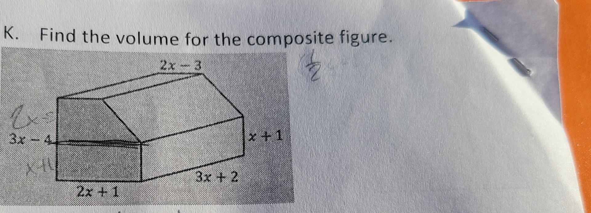 Solved K. Find The Volume For The Composite Figure. | Chegg.com