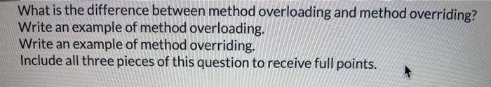 Solved What is the difference between method overloading and | Chegg.com