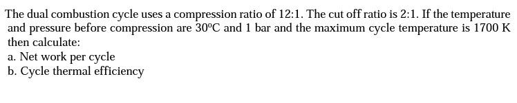 Solved The dual combustion cycle uses a compression ratio of | Chegg.com