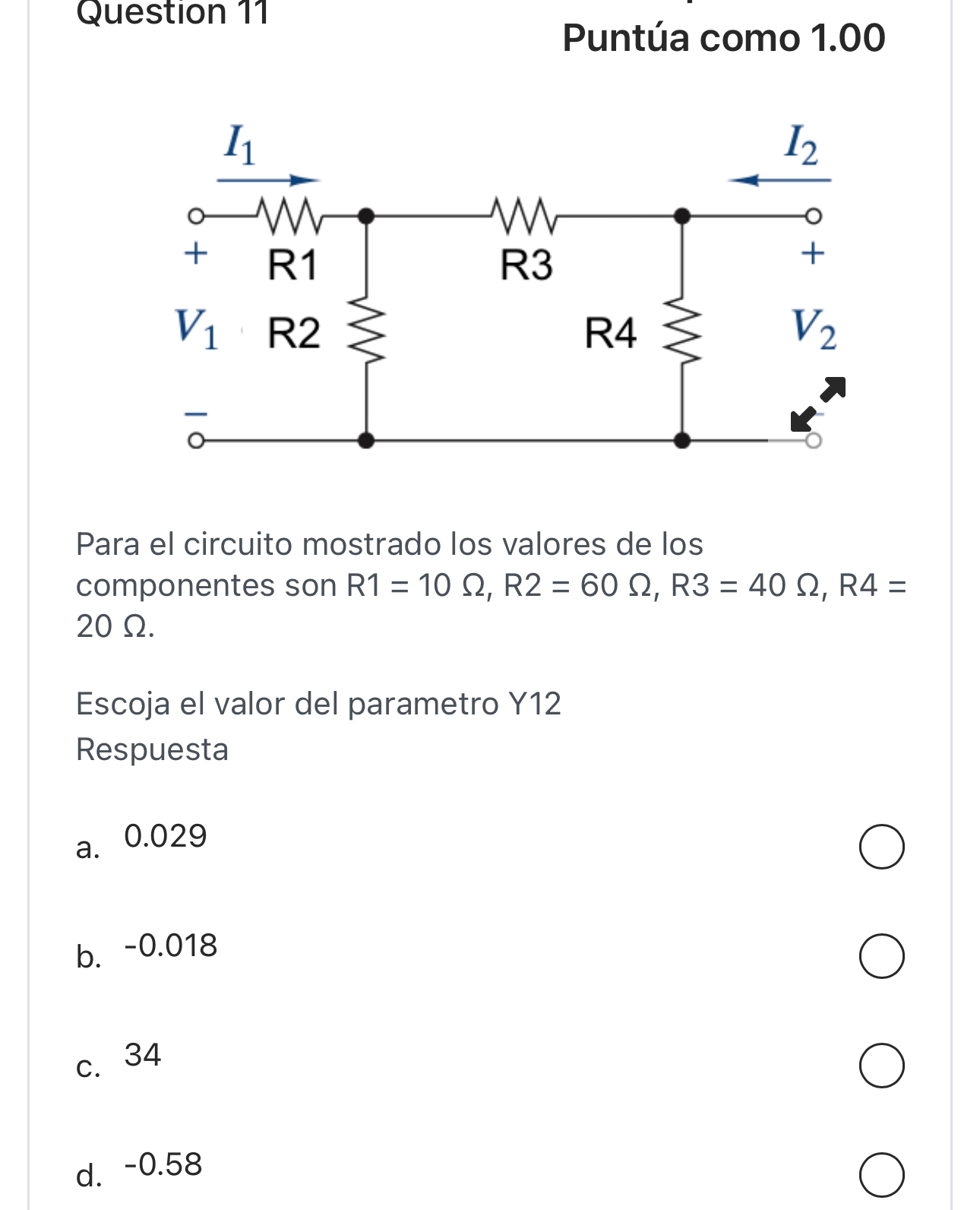 Solved Question 11Puntúa Como 1.00Para El Circuito Mostrado | Chegg.com