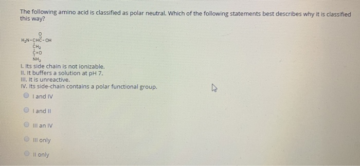 Solved The following amino acid is classified as this way? | Chegg.com