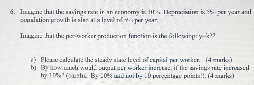 Solved 6. Imagine that the savings rate in an economy is | Chegg.com
