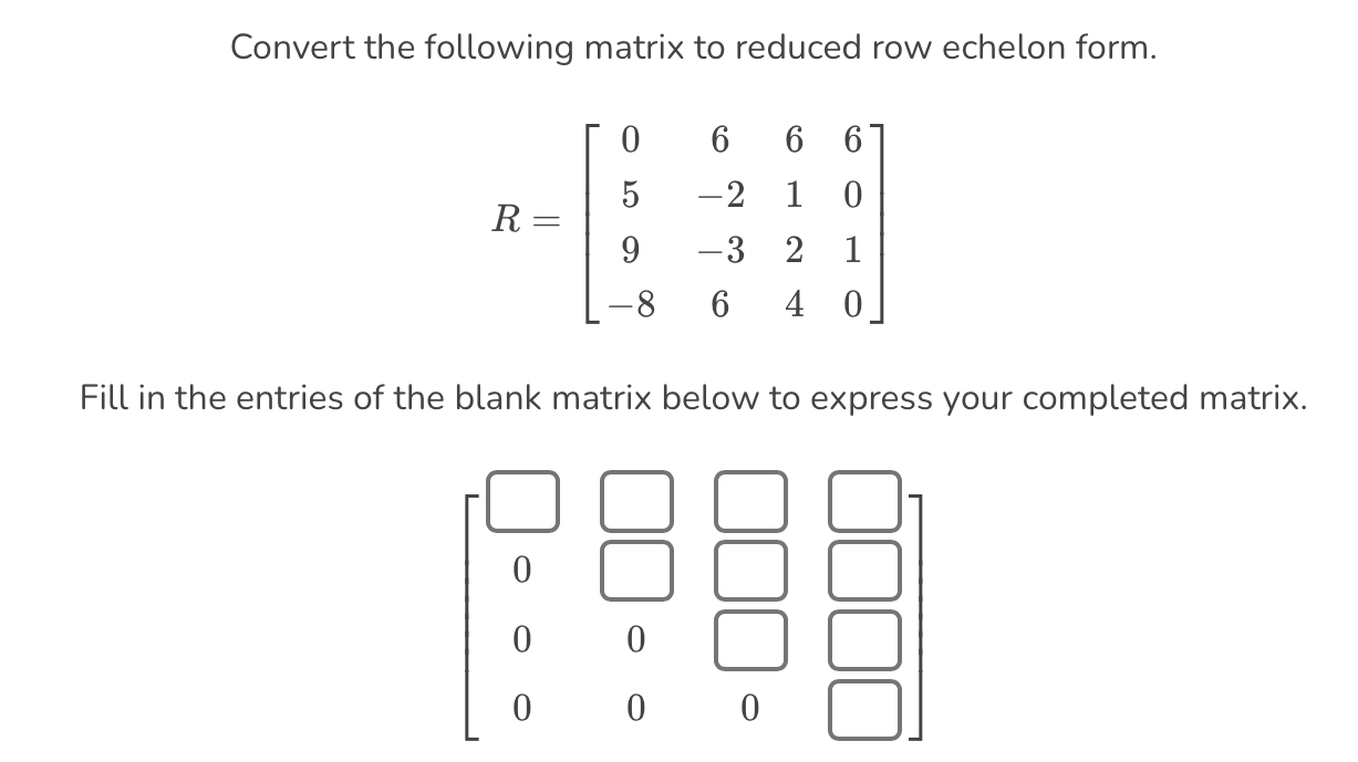 Solved Convert the following matrix to reduced row echelon | Chegg.com