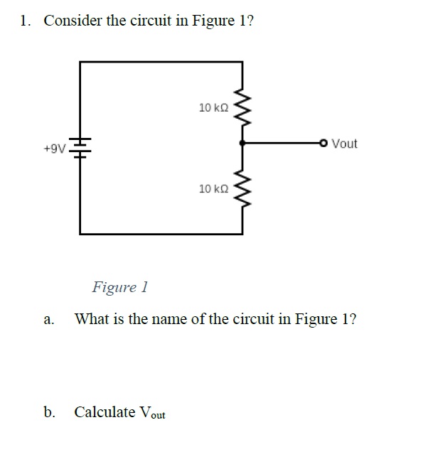 Solved Consider the circuit in Figure 1? ﻿Figure 1 ﻿a. ﻿What | Chegg.com