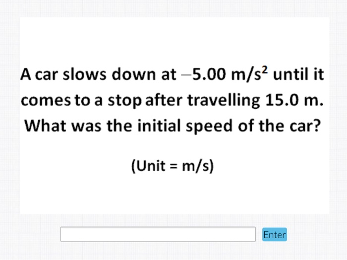 Solved A car slows down at 5.00 m/s² until it comes to a
