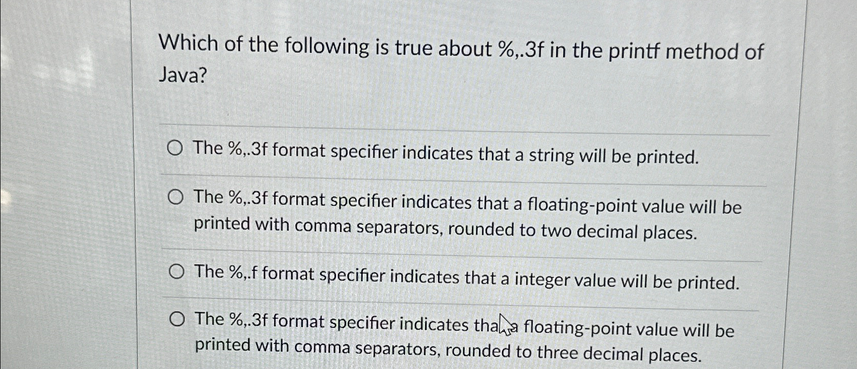 Solved Which of the following is true about %,.3f in the | Chegg.com
