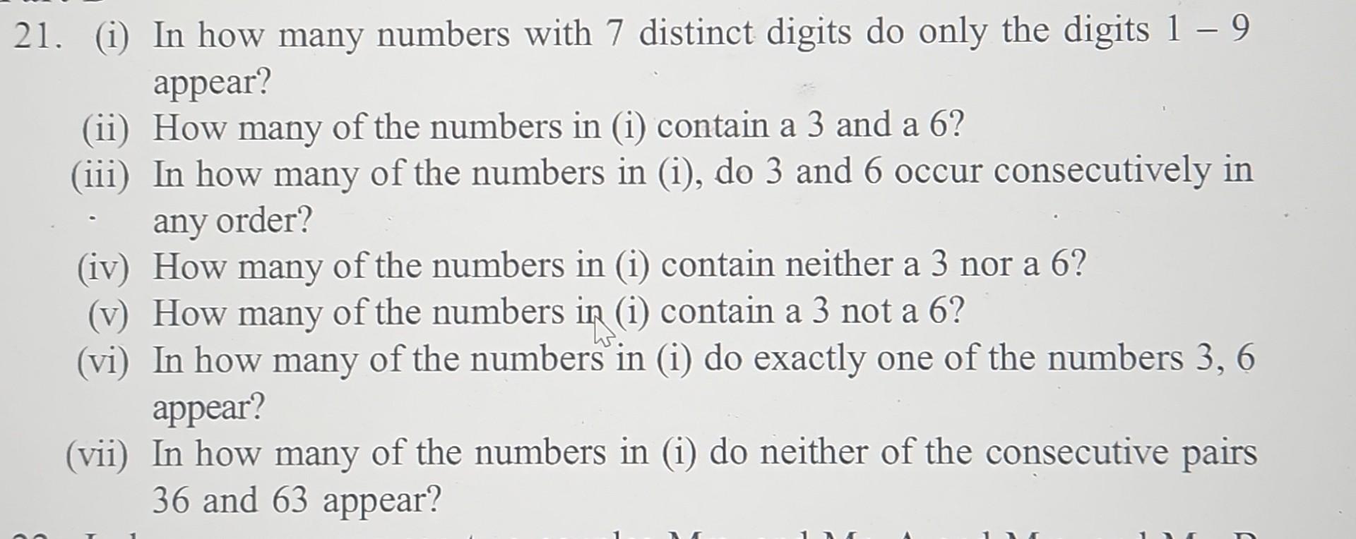 Solved 21. (i) In how many numbers with 7 distinct digits do | Chegg.com