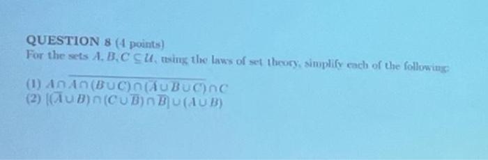 Solved QUESTION 8 ( 4 points) For the sets A. B, C⊆U, texing | Chegg.com