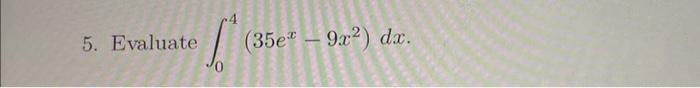 Solved ∫04(35ex−9x2)dx | Chegg.com