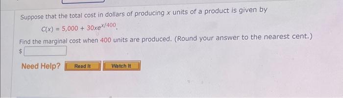 Solved Suppose That The Total Cost In Dollars Of Producing X | Chegg.com