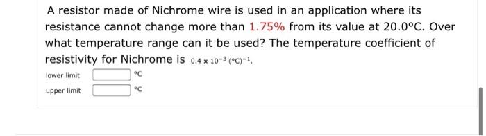 Solved A resistor made of Nichrome wire is used in an | Chegg.com