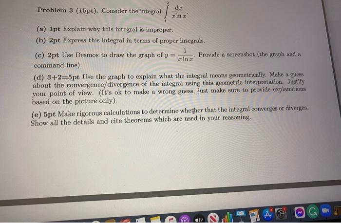 Solved Problem 3 (15pt). Consider The Integral Dr In (a) Ipt | Chegg.com