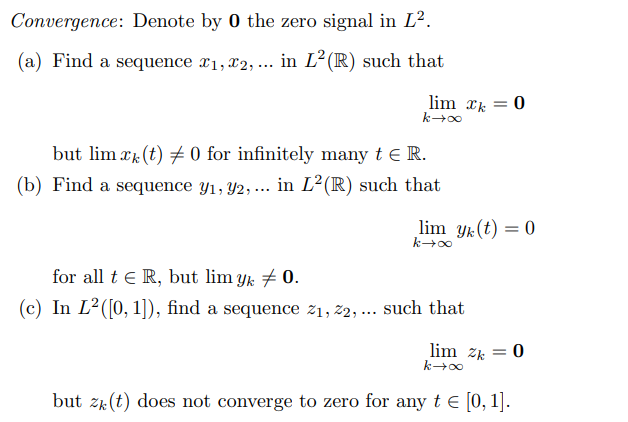 Solved Convergence: Denote by 0 ﻿the zero signal in L2.(a) | Chegg.com