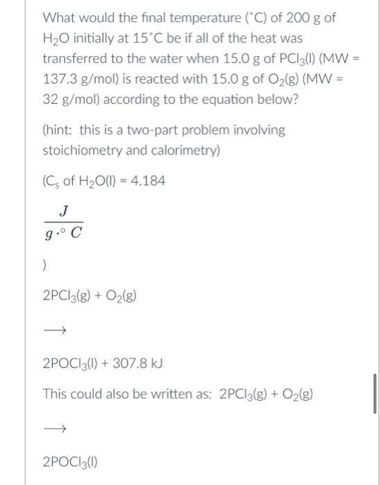 Solved What Would The Final Temperature (∘C) Of 200 G Of H2O | Chegg.com