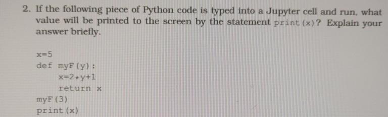 Solved 2. If the following piece of Python code is typed | Chegg.com