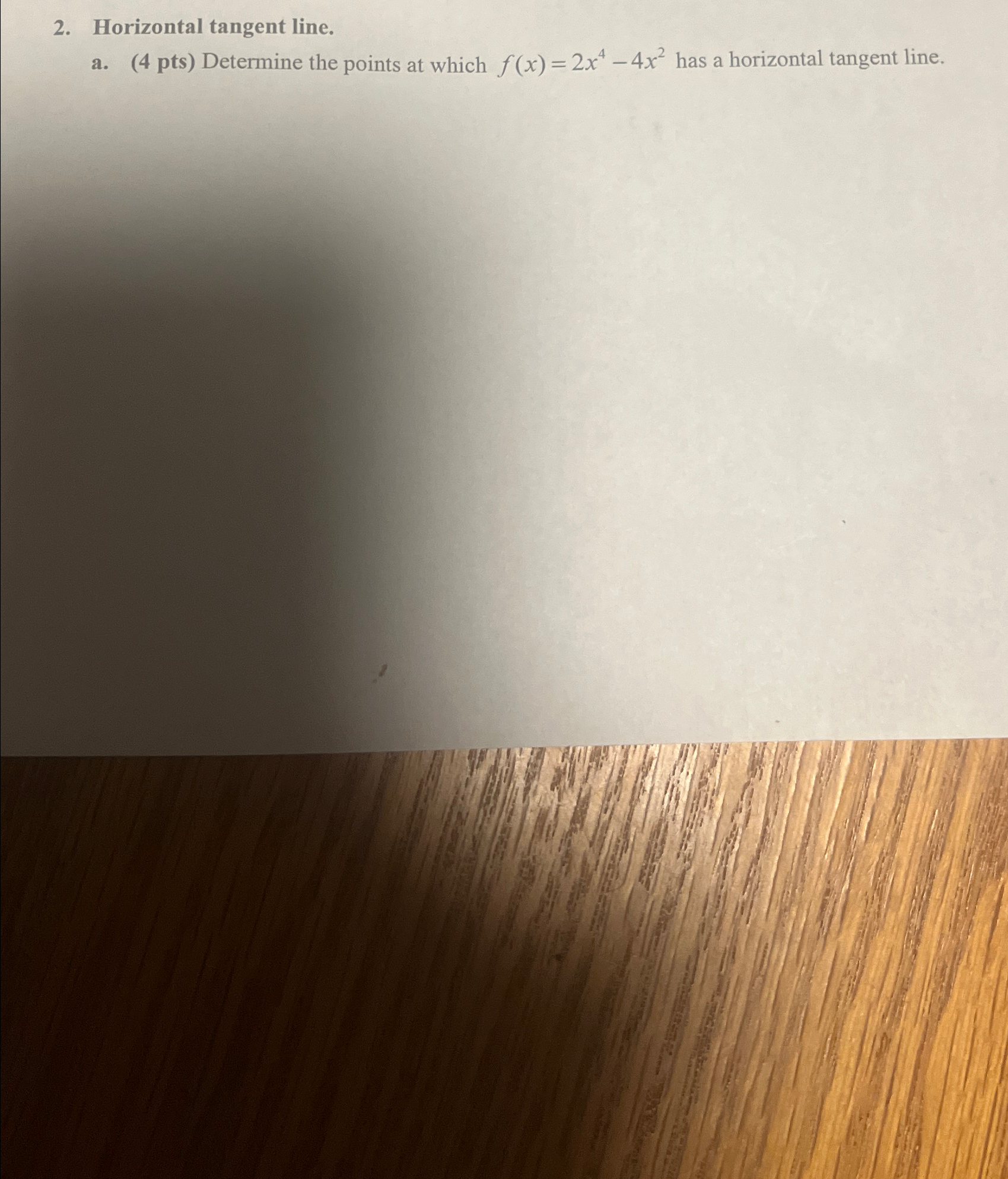 Solved Horizontal tangent line.a. (4 ﻿pts) ﻿Determine the | Chegg.com
