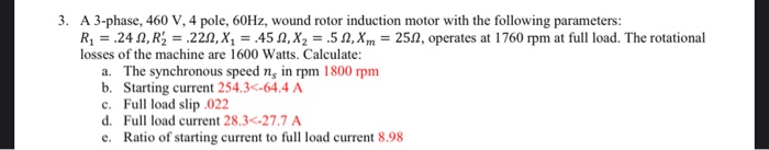 Solved 3. A 3-phase, 460 V, 4 pole, 60Hz, wound rotor | Chegg.com