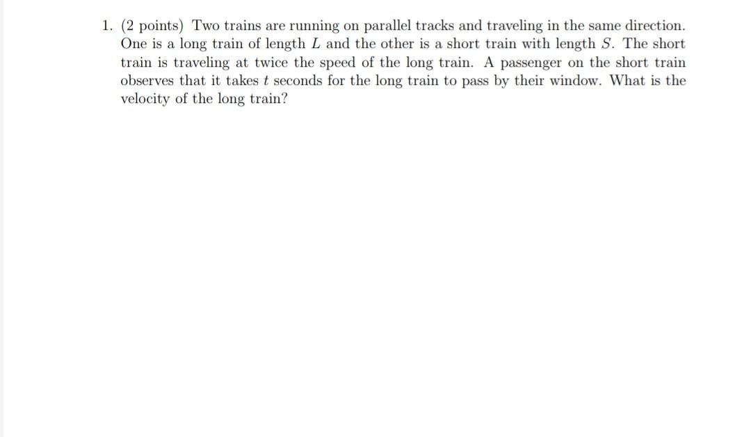 Solved 1. (2 points) Two trains are running on parallel | Chegg.com