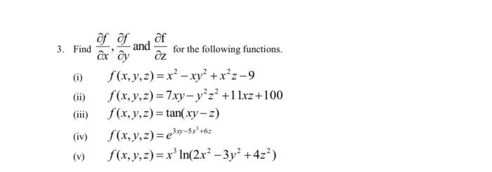 Find \( \frac{\partial f}{\partial x}, \frac{\partial f}{\partial y} \) and \( \frac{\partial \mathrm{f}}{\partial \mathrm{z}