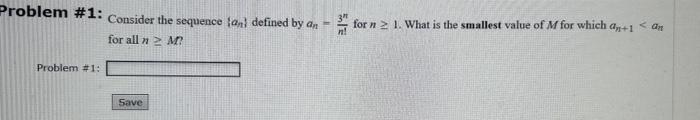 Solved Problem \#1: Consider the sequence {an} defined by | Chegg.com