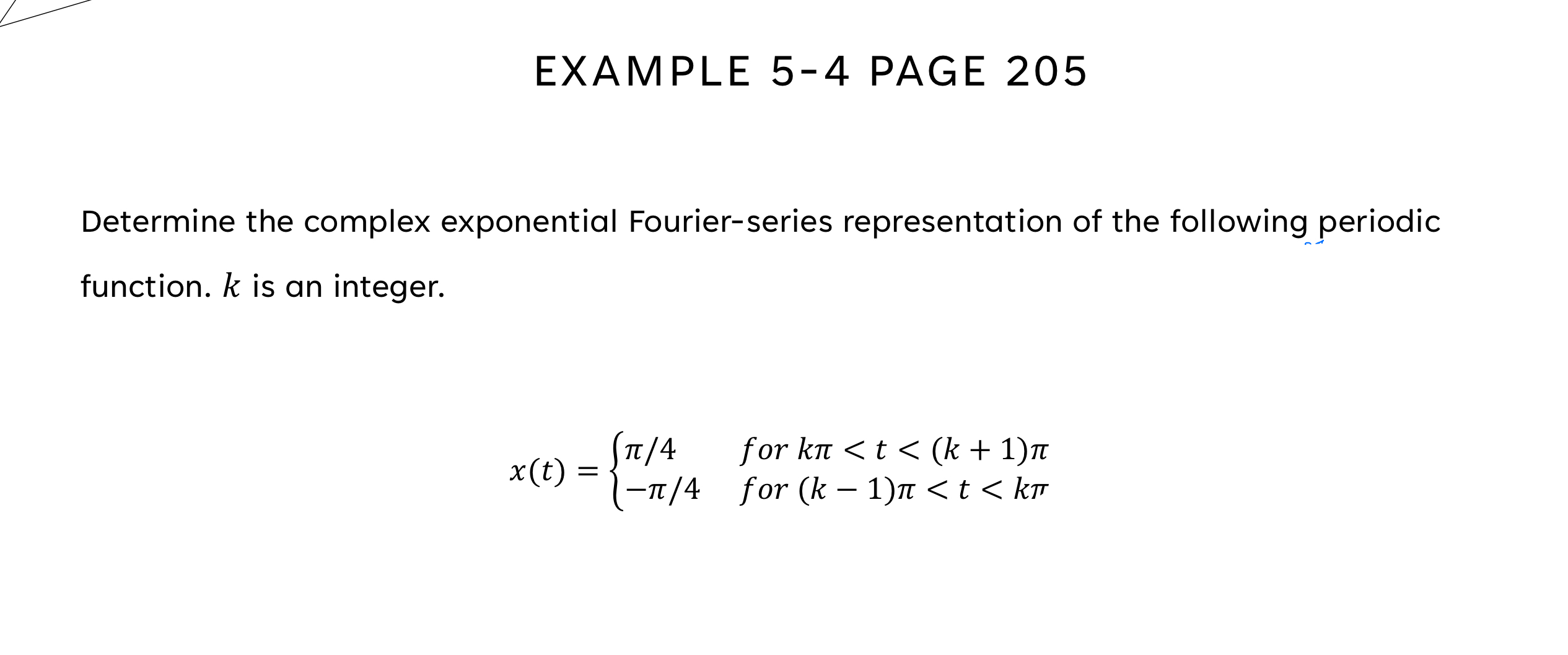 Solved Determine The Complex Exponential Fourier Series