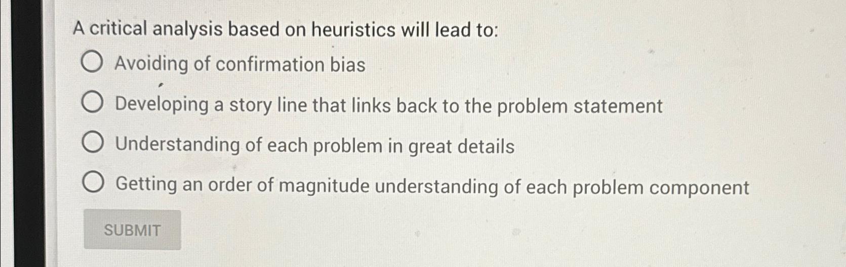 Solved A critical analysis based on heuristics will lead