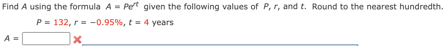 Solved Find A using the formula A=Pert ﻿given the following | Chegg.com