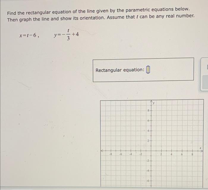 Solved Find the rectangular equation of the line given by | Chegg.com