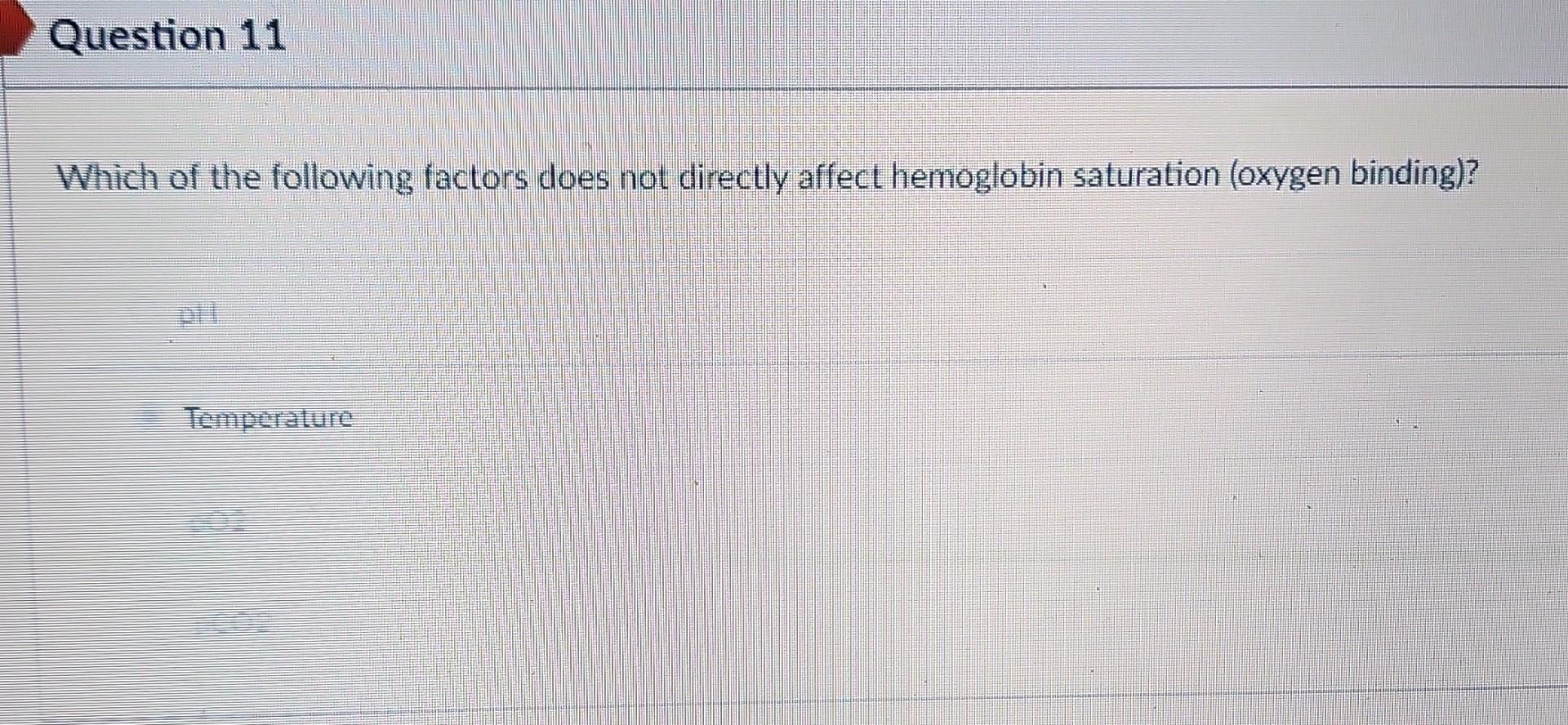 Solved Question 11 Which of the following factors does not | Chegg.com