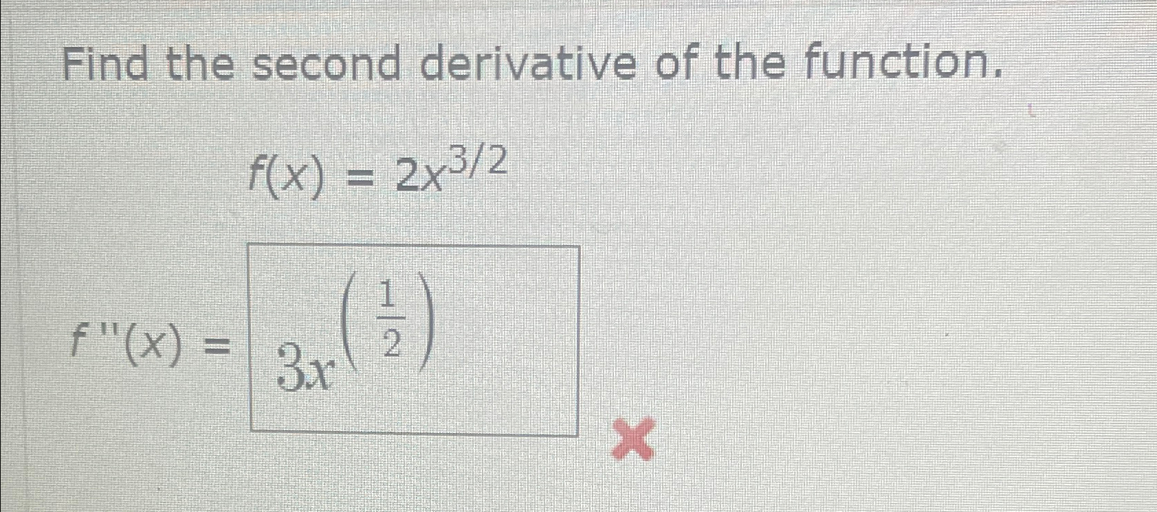 Solved Find the second derivative of the | Chegg.com