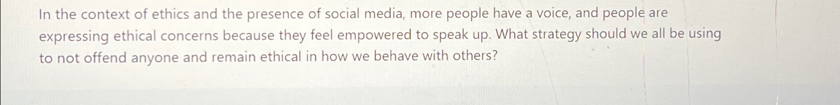 Solved In the context of ethics and the presence of social | Chegg.com