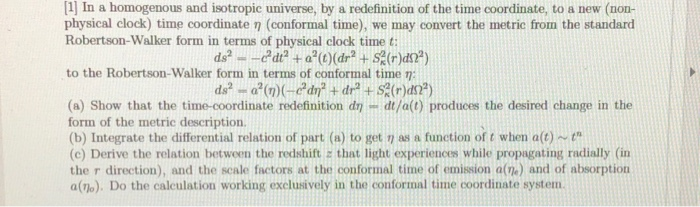 Solved [1] In a homogenous and isotropic universe, by a | Chegg.com