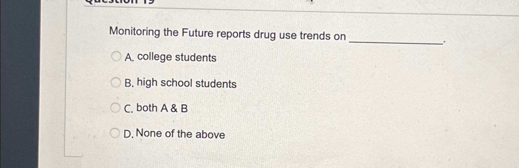 Solved Monitoring The Future Reports Drug Use Trends OnA. | Chegg.com