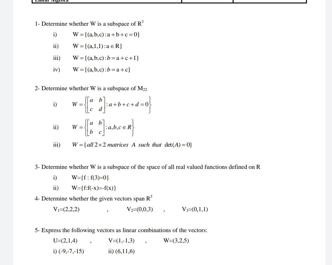 Solved 1- Determine whether W is a subspace of R i) W={(a, | Chegg.com
