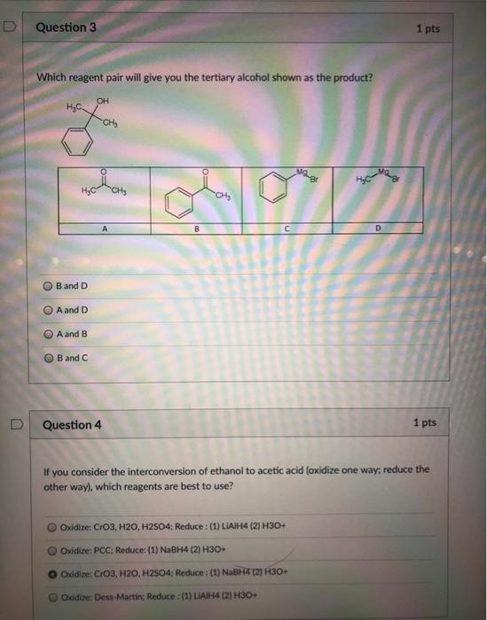 Solved D Question 3 1 pts Which reagent pair will give you | Chegg.com